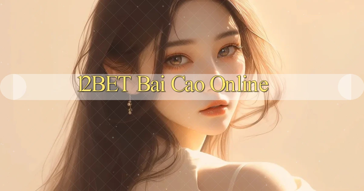 12bet bài cào online