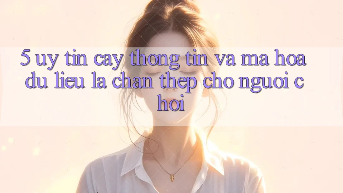 5. Uy tín cậy Thông Tin Và Mã hóa dữ liệu: Lá Chắn Thép Cho Người Chơi 5. Uy tín cậy Thông Tin Và Mã hóa dữ liệu: Lá Chắn Thép Cho Người Chơi