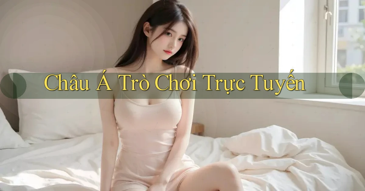 Châu Á Trò chơi trực tuyến