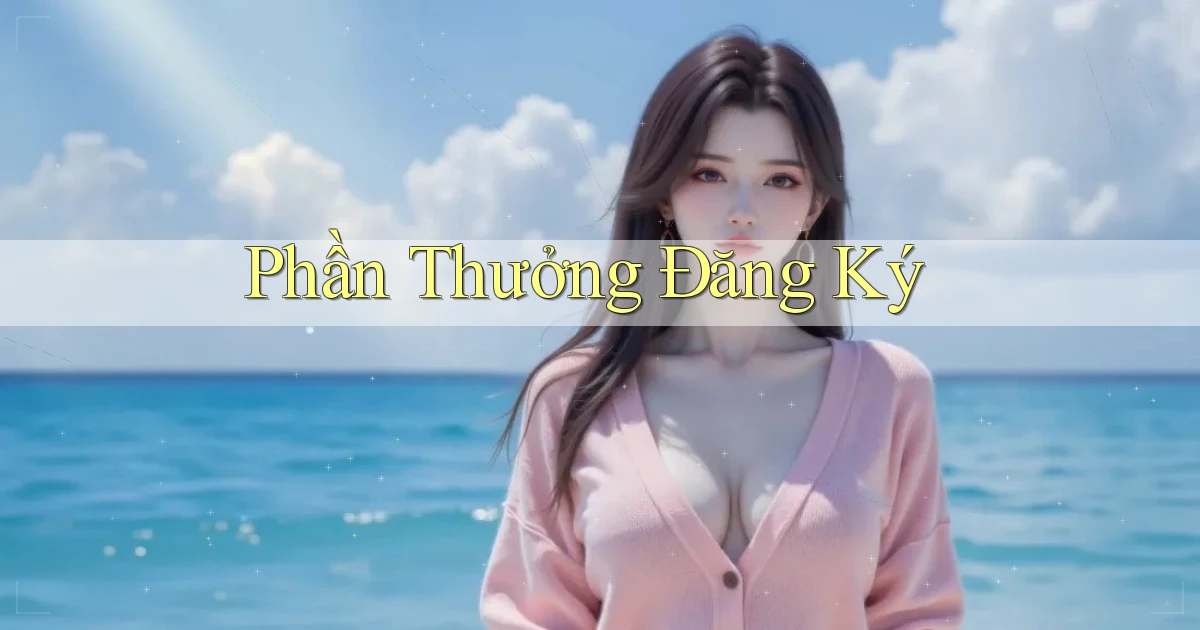 Phần thưởng Đăng ký