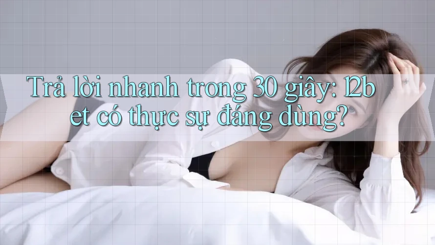 Trả lời nhanh trong 30 giây: 12bet có thực sự đáng dùng?